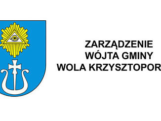 Herb Gminy Wola Krzysztoporska a obok napis Zarządzenie wójta gminy