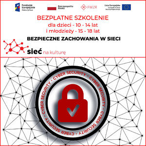 Plakat: Bezpieczne zachowania w sieci - bezpłatne szkolenia; sieć, a na jej tle czerwona kłódka