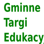 Gminne Targi Edukacyjne Gomulin 2021