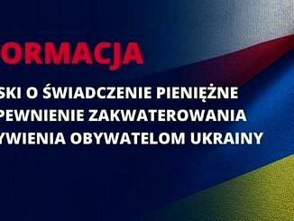 Na tle flag polskiej i ukraińskiej informacja - wnioski o świadczenia pieniężne za zapewnienie wyżywienia i zakwaterowania obywatelom Ukrainy