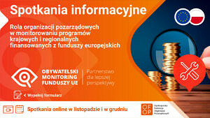 Plakat - spotkania informacyjne dla organizacji pozarządowych w spawie monitoringu funduszy europejskich