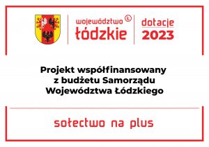 baner logo województwo łódzkie dotacje 2023 sołectwo na plus projekt współfinansowany z budżetu Samorządu Województwa Łódzkiego