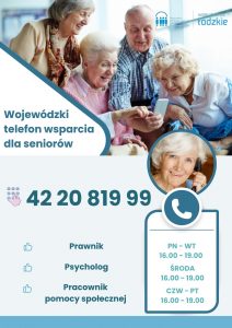 Plakat: czworo starszych ludzi przy telefonie; napis Wojewódzki telefon wsparcia dla seniorów; poniżej numer 42-20-819-99 i informacja, jacy specjaliści przyjmują w poszczególnych dniach (jak w treści) 42 20-819-99